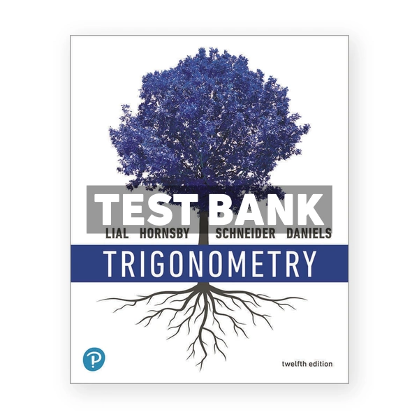 Trigonometry 12th edition Lial Test Bank
