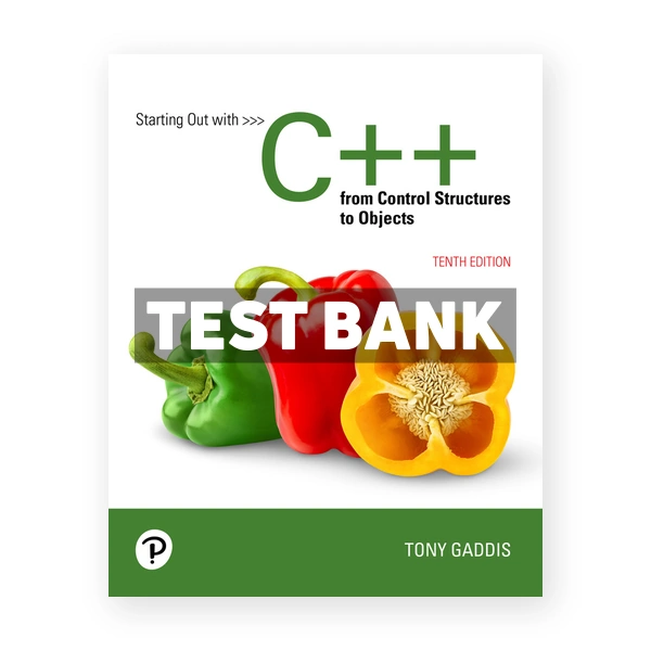Starting Out with C++ from Control Structures to Objects 10th edition Gaddis Test Bank