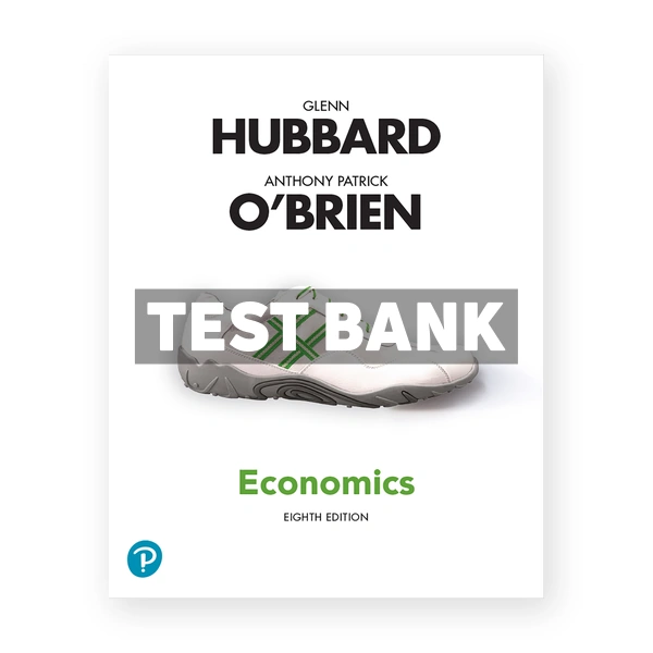Economics 8th edition Hubbard Test Bank