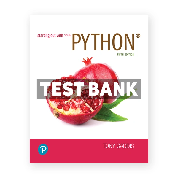 Starting out with Python 5th edition Gaddis Test Bank