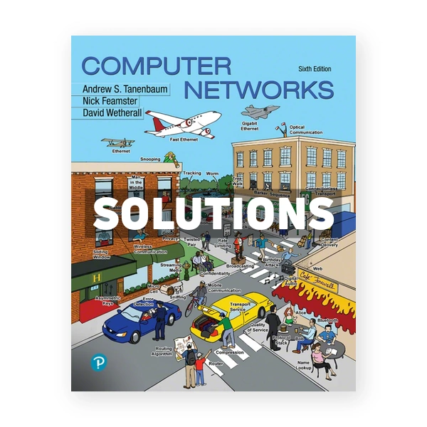 Computer Networks 6th edition Tanenbaum Solutions Manual