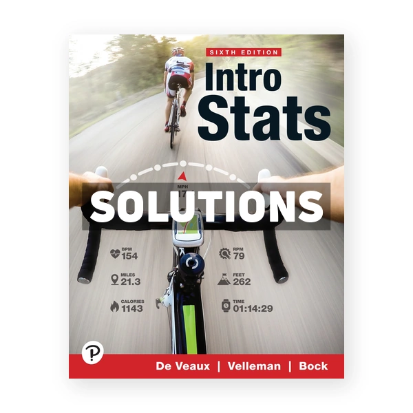 Intro Stats 6th edition De Veaux Solutions Manual