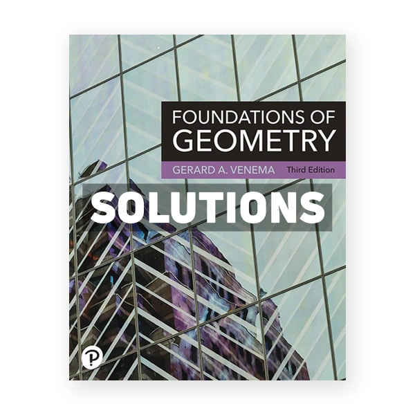 Foundations of Geometry 3rd edition Venema Solutions Manual