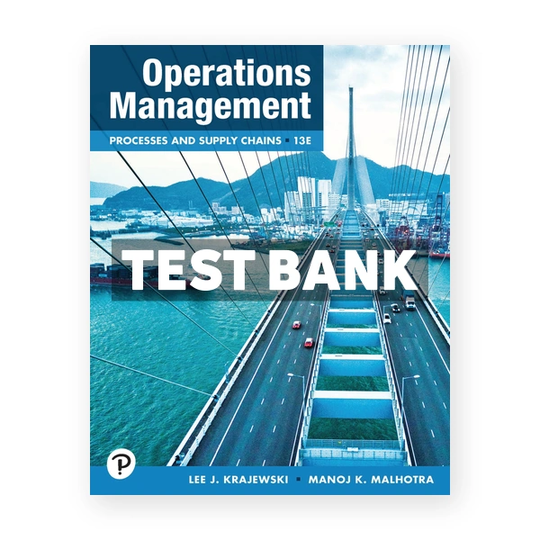 Operations Management 13th edition Krajewski Test Bank