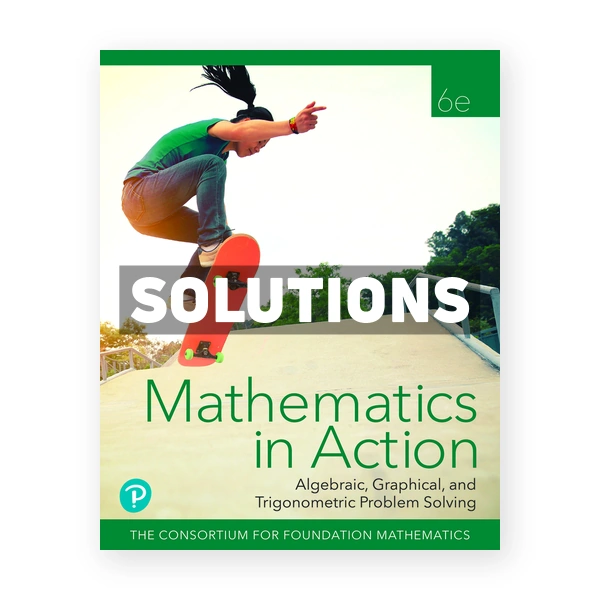 Mathematics in Action 6th edition Consortium for Foundation Mathematics Solutions Manual