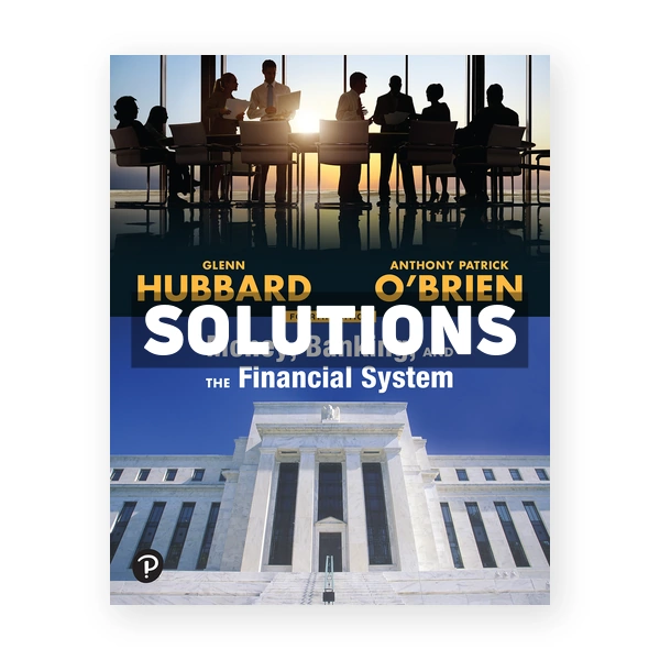 Money Banking and the Financial System 4th edition Hubbard Solutions Manual