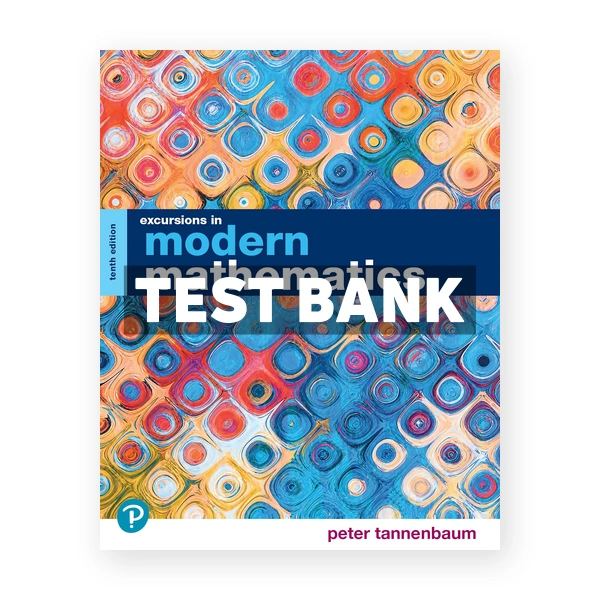 Excursions in Modern Mathematics 10th edition Tannenbaum Test Bank