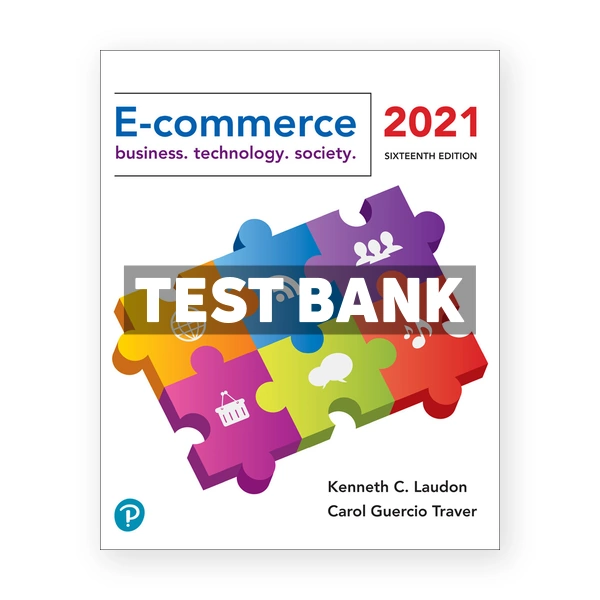 E Commerce 2021 16th edition Laudon Test Bank