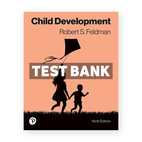 Child Development 9th edition Feldman Test Bank