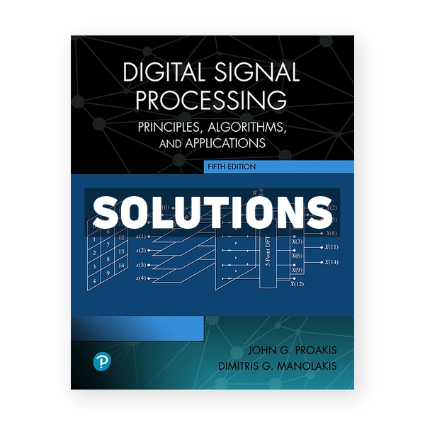 Digital Signal Processing 5th edition Proakis Solutions Manual