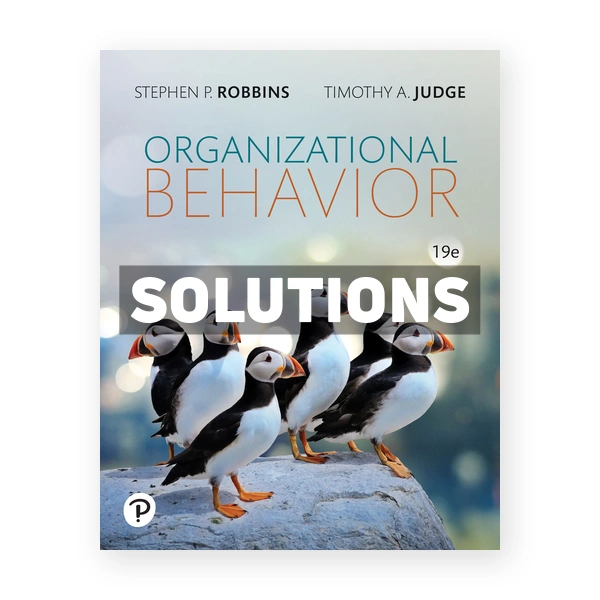 Organizational Behavior 19th edition Robbins Solutions Manual