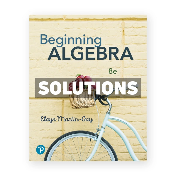 Beginning Algebra 8th edition Martin Gay Solutions Manual