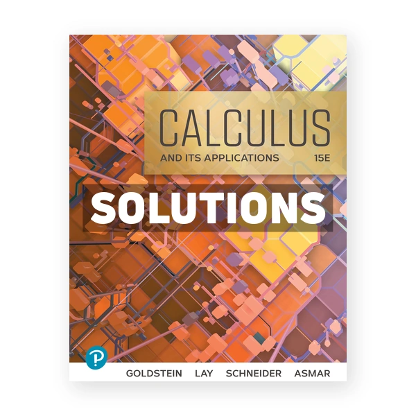 Calculus and Its Applications 15th edition Goldstein Solutions Manual