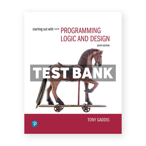 Starting Out with Programming Logic and Design 6th edition Gaddis Test Bank