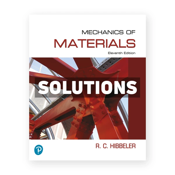 Mechanics of Materials 11th edition Hibbeler Solutions Manual