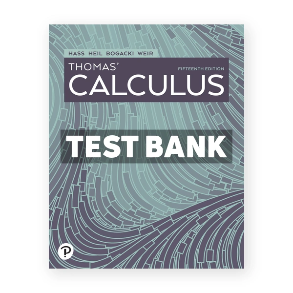 Thomas' Calculus 15th edition Hass Test Bank