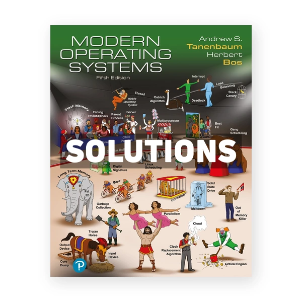 Modern Operating Systems 5th edition Tanenbaum Solutions Manual