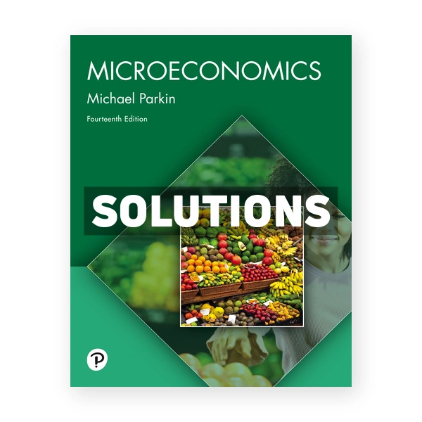 Microeconomics 14th edition Parkin Solutions Manual