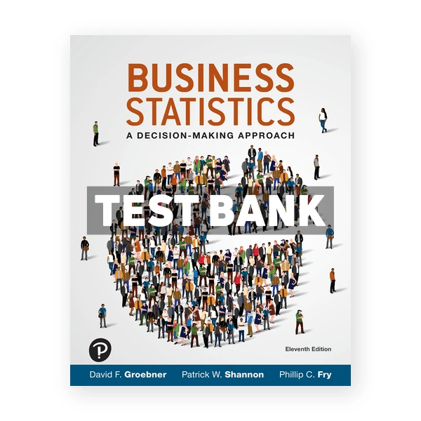 Business Statistics 11th edition Groebner Test Bank