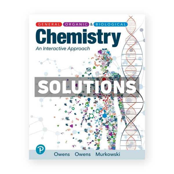 General Organic and Biological Chemistry 1st edition Owens Solutions Manual