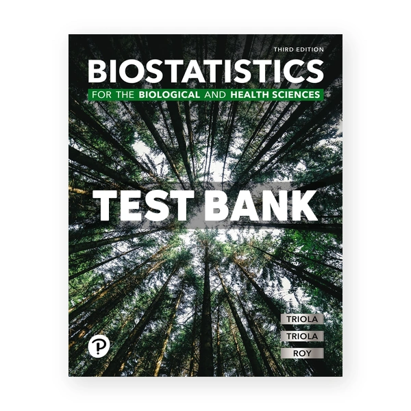 Biostatistics for the Biological and Health Sciences 3rd edition Triola Test Bank