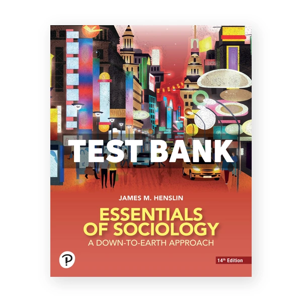 Essentials of Sociology 14th edition Henslin Test Bank