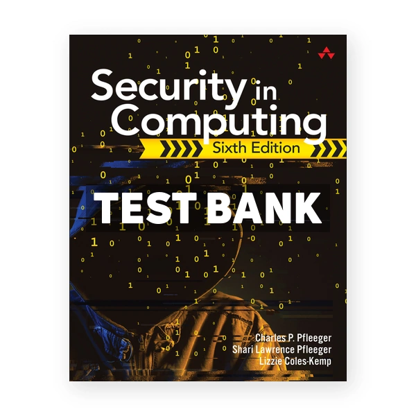 Security in Computing 6th edition Pfleeger Test Bank