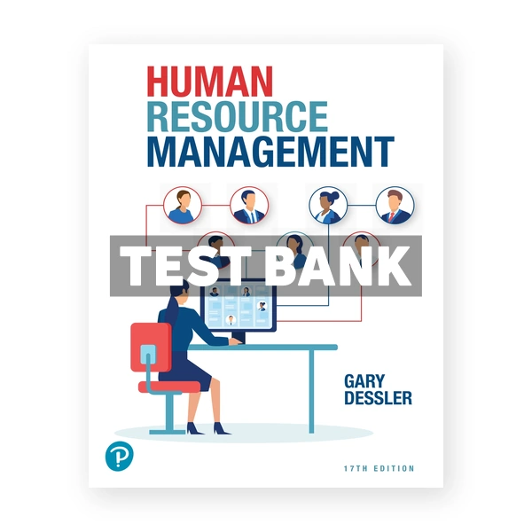Human Resource Management 17th edition Gary Dessler Test Bank