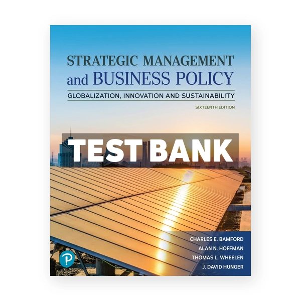 Strategic Management and Business Policy 16th edition Bamford Test Bank