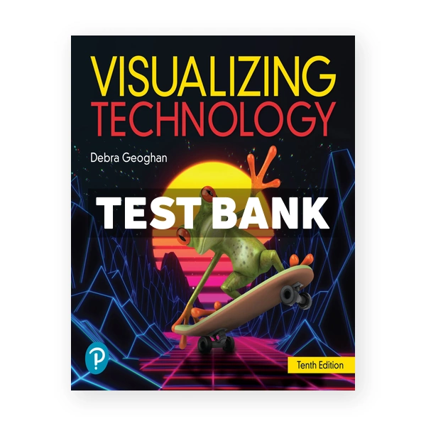 Visualizing Technology 10th edition Geoghan Test Bank