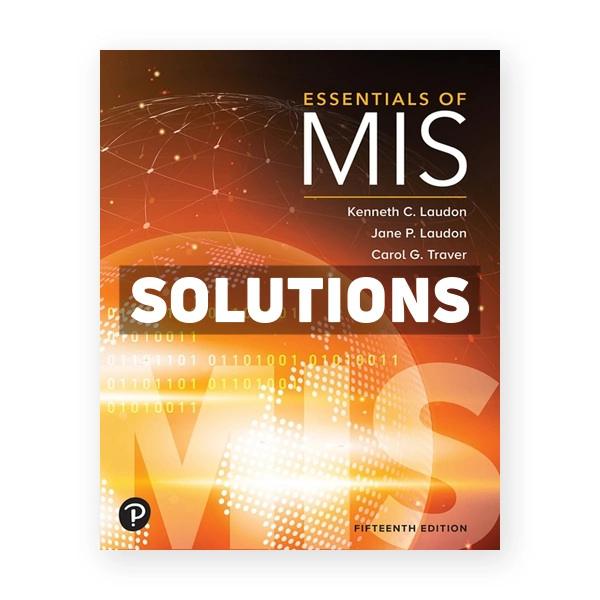 Essentials of MIS 15th edition Laudon Solutions Manual