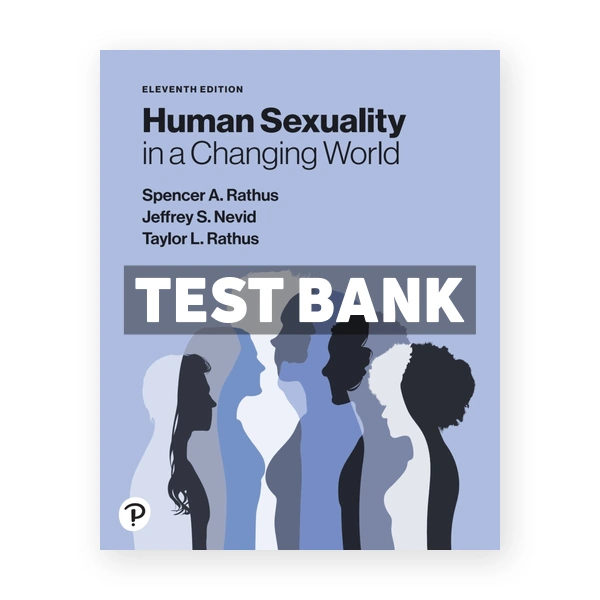 Human Sexuality in a Changing World 11th edition Rathus Test Bank