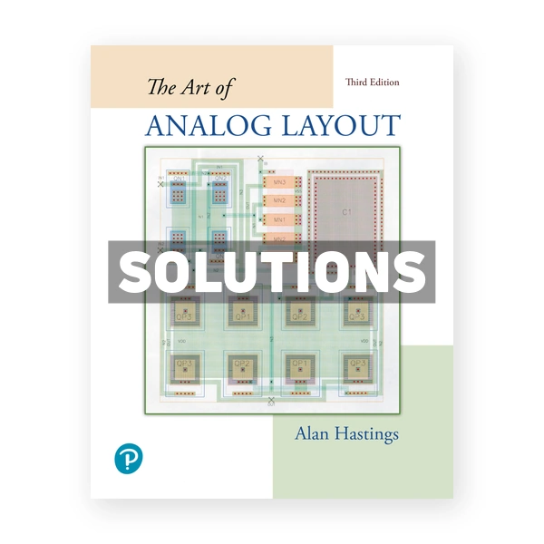 Art of Analog Layout 3rd edition Hastings Solutions Manual