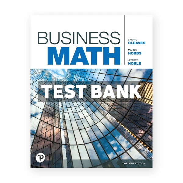 Business Math 12th edition Cleaves Test Bank