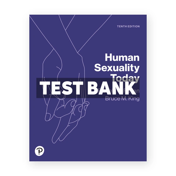 Human Sexuality Today 10th edition Regan Test Bank