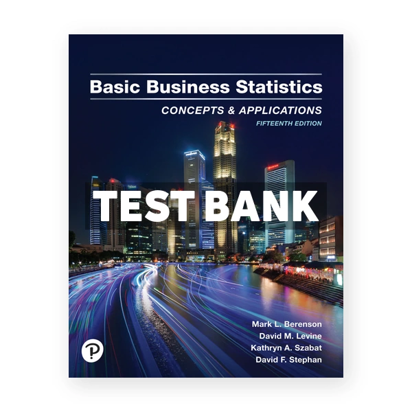 Basic Business Statistics 15th edition Berenson Test Bank