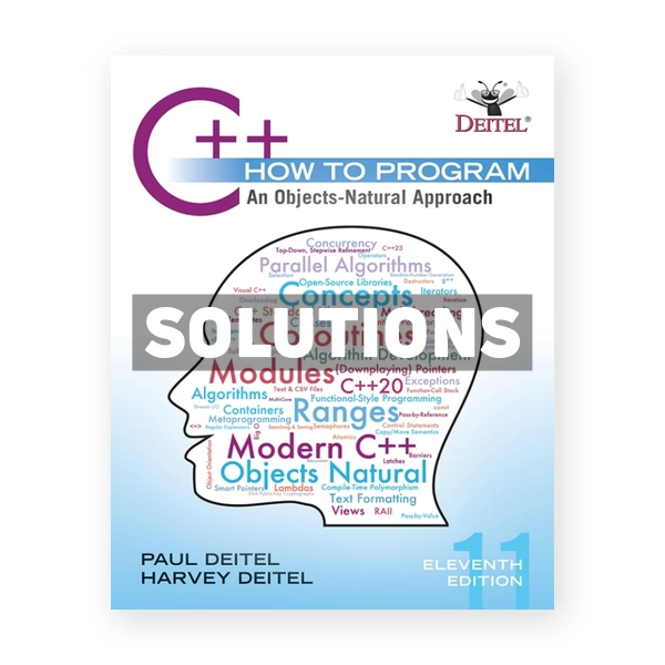 C++ How to Program - An Objects-Natural Approach 11th edition Deitel Solutions Manual