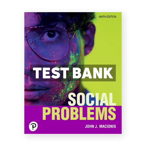 Social Problems 9th edition Macionis Test Bank