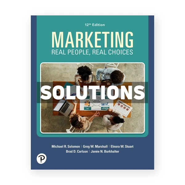 Marketing - Real People Real Choices 12th edition Solomon Solutions Manual