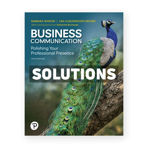 Business Communication - Polishing Your Professional Presence 5th edition Shwom Solutions Manual