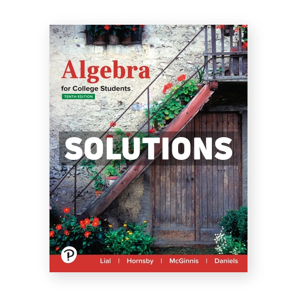 Algebra for College Students 10th edition Lial Solutions Manual
