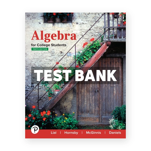 Algebra for College Students 10th edition Lial Test Bank
