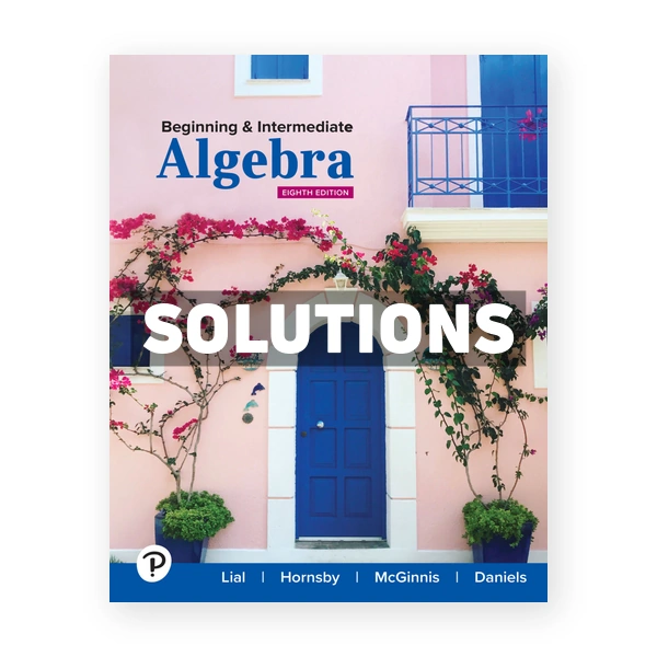 Beginning and Intermediate Algebra 8th edition Lial Solutions Manual