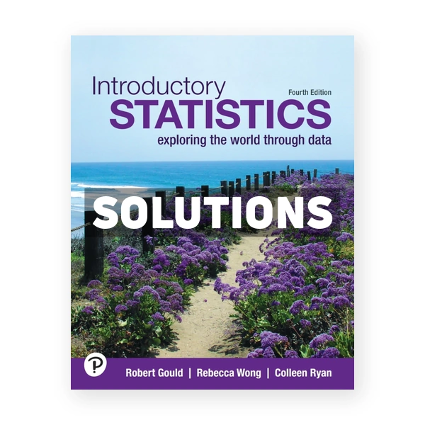 Introductory Statistics 4th edition Gould Solutions Manual