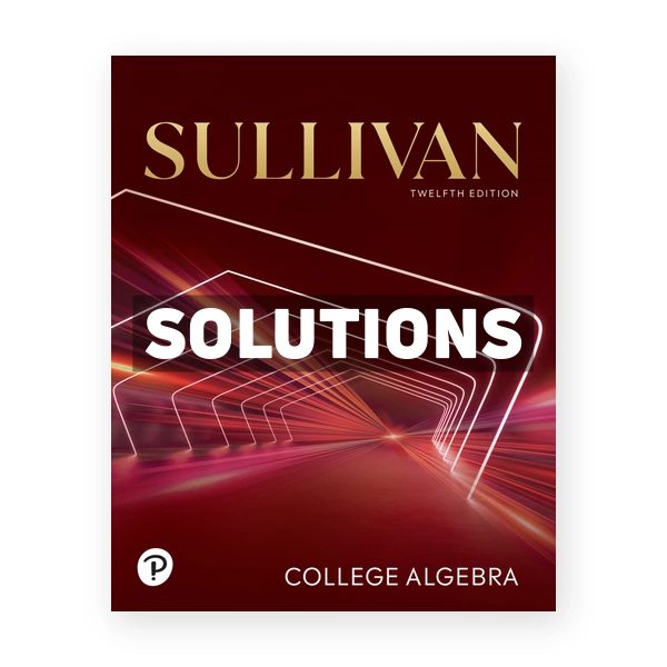 College Algebra 12th edition Sullivan Solutions Manual