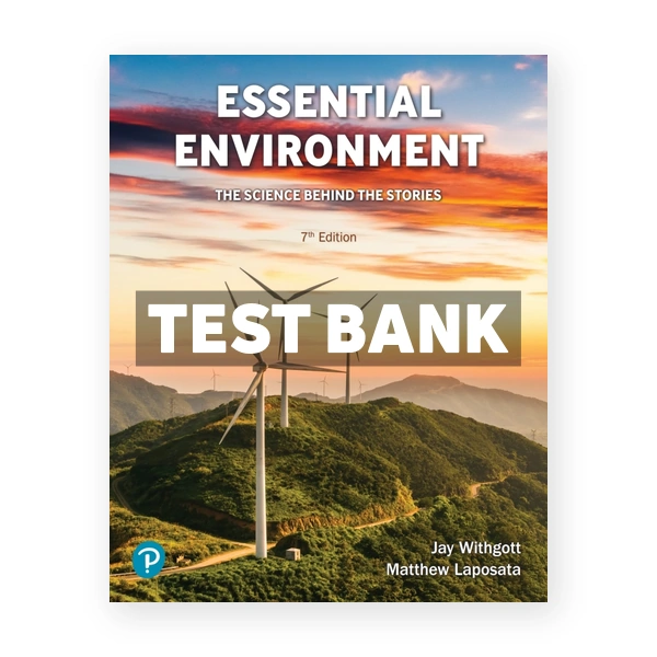 Essential Environment 7th edition Withgott Test Bank