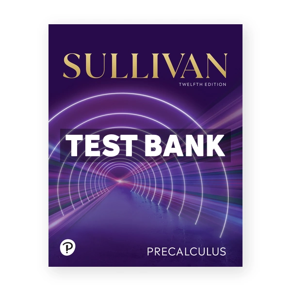 Precalculus 12th edition Sullivan Test Bank