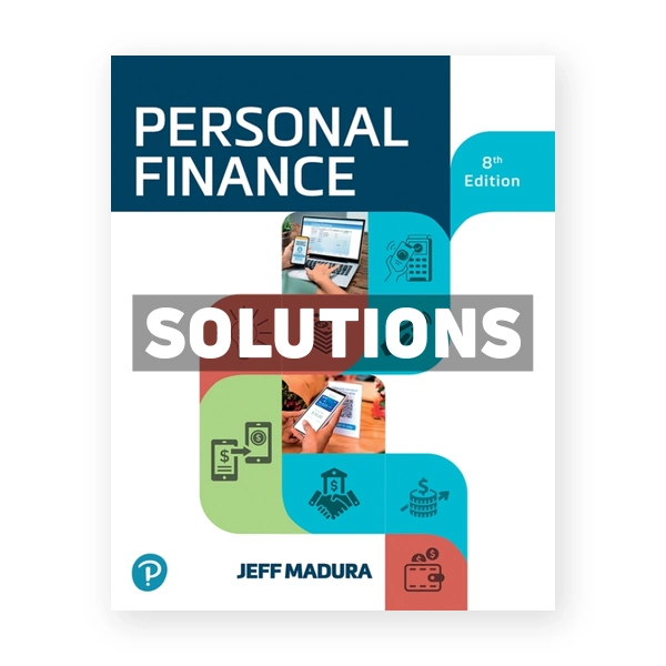 Personal Finance 8th edition Madura Solutions Manual