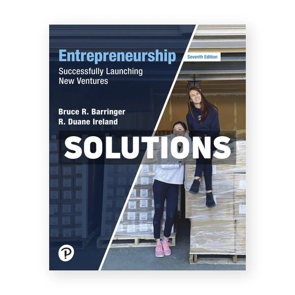 Entrepreneurship - Successfully Launching New Ventures 7th edition Barringer Solutions Manual