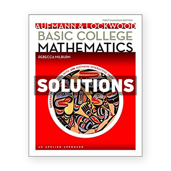 Basic College Mathematics An Applied Approach (Canadian) 1st edition Aufmann Solutions Manual